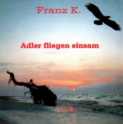 Franz K. - Unsterblich Franz K. - Unsterblich